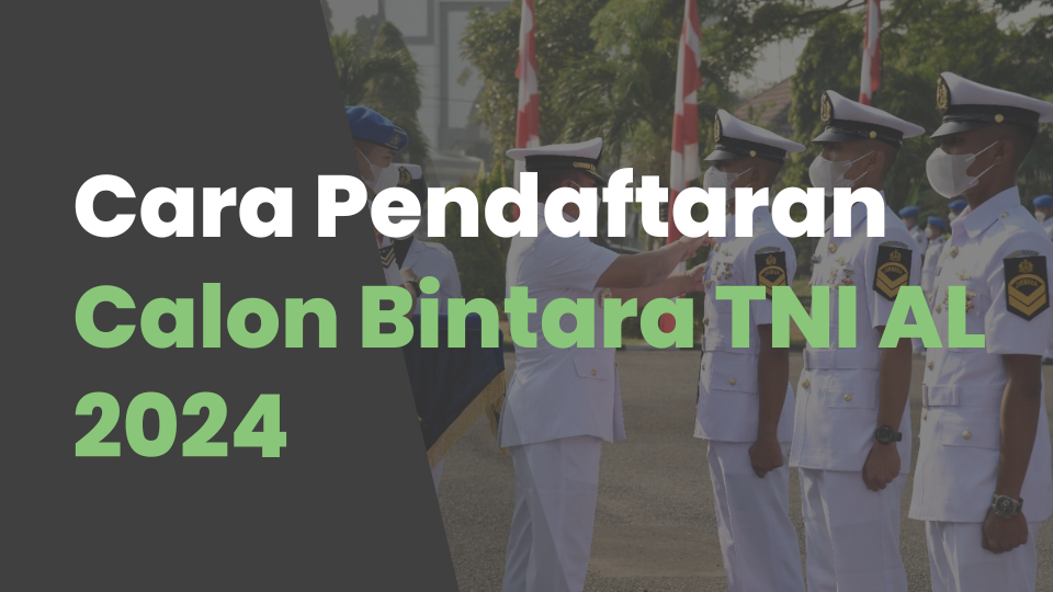 Cara Pendaftaran Calon Bintara TNI AL 2024