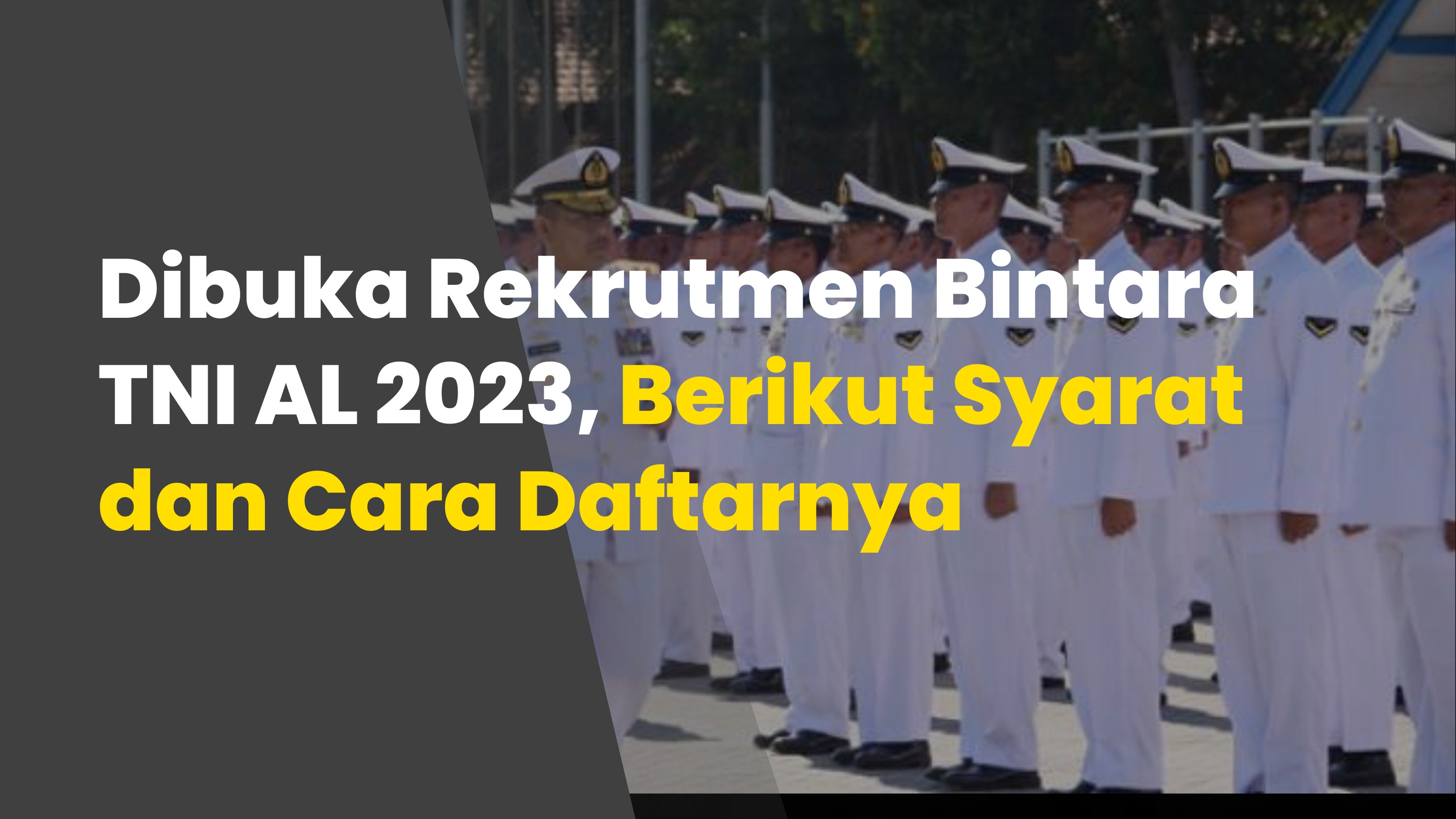 Dibuka Rekrutmen Bintara TNI AL 2023, Berikut Syarat dan Cara Daftarnya