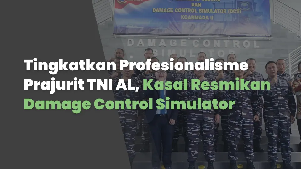 Tingkatkan Profesionalisme Prajurit TNI AL, Kasal Resmikan Damage Control Simulator
