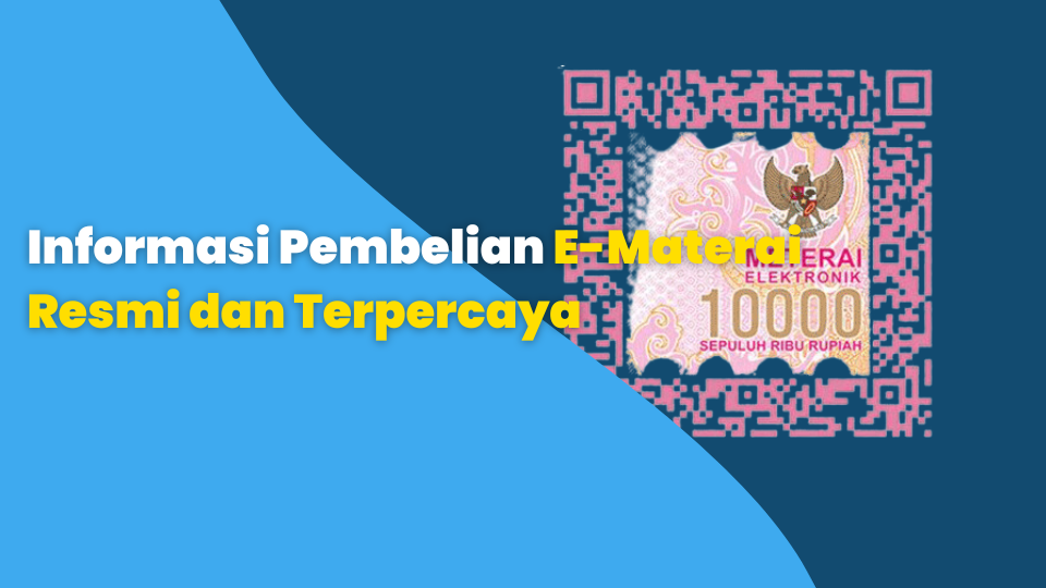 Informasi Pembelian E-Materai Resmi dan Terpercaya