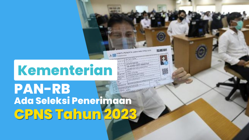 Kementerian PAN-RB Pastikan, Ada Seleksi Penerimaan CPNS Tahun 2023