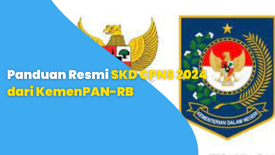 Panduan Resmi SKD CPNS 2024 dari KemenPAN-RB