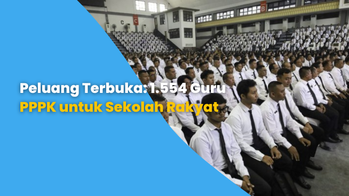 Peluang Terbuka: 1.554 Guru PPPK untuk Sekolah Rakyat