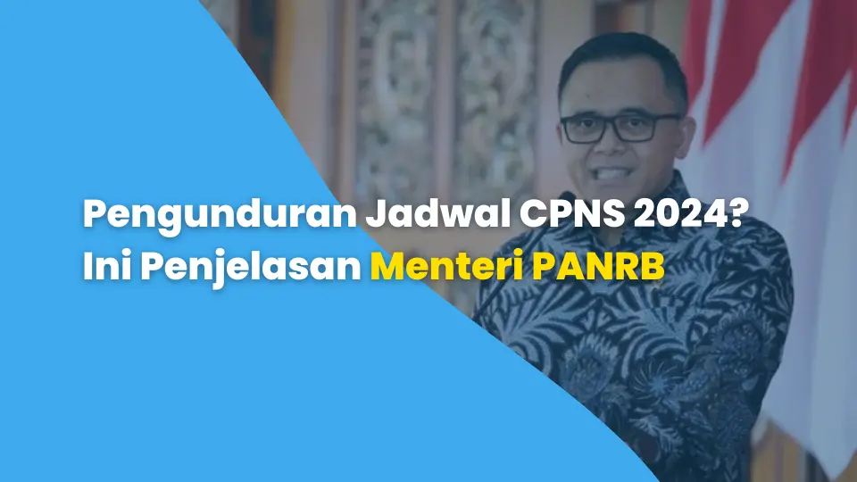 Pengunduran Jadwal CPNS 2024? Ini Penjelasan Menteri PANRB