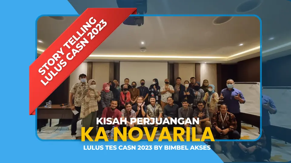 Story Telling by Ka Novarila: Kisah Perjuangan Lulus Tes CASN 2023 Bersama Bimbel Akses