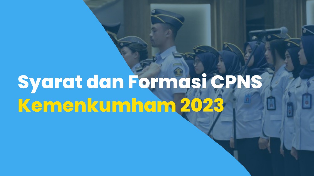 Syarat dan Formasi CPNS Kemenkumham 2023
