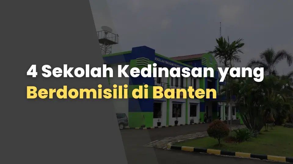 4 Sekolah Kedinasan yang Berdomisili di Banten