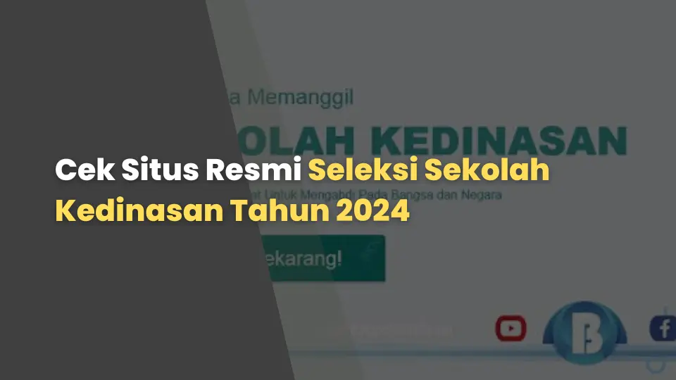 Cek Situs Resmi Seleksi Sekolah Kedinasan Tahun 2024