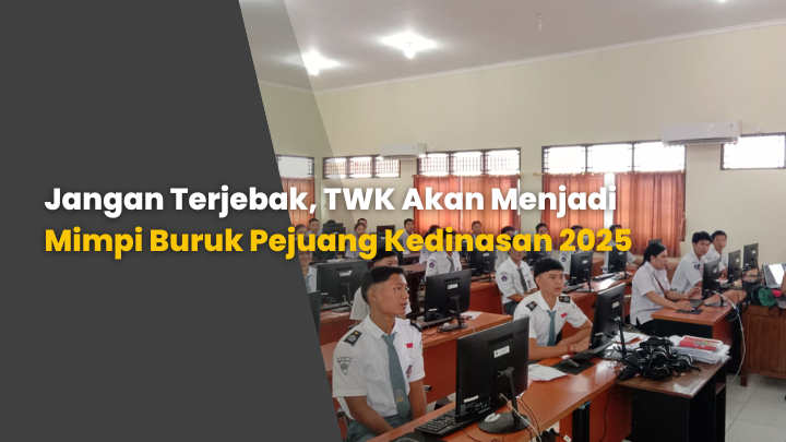 Jangan Terjebak, TWK Akan Menjadi Mimpi Buruk Pejuang Kedinasan 2025