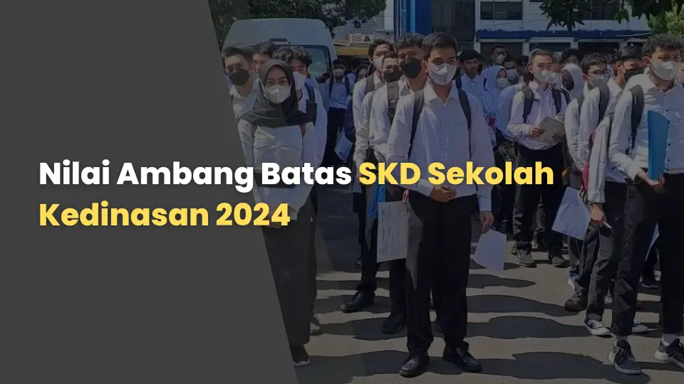 Nilai Ambang Batas SKD Sekolah Kedinasan 2024