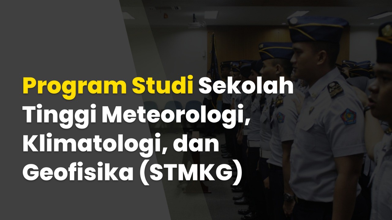 Program Studi Sekolah Tinggi Meteorologi, Klimatologi, dan Geofisika (STMKG
