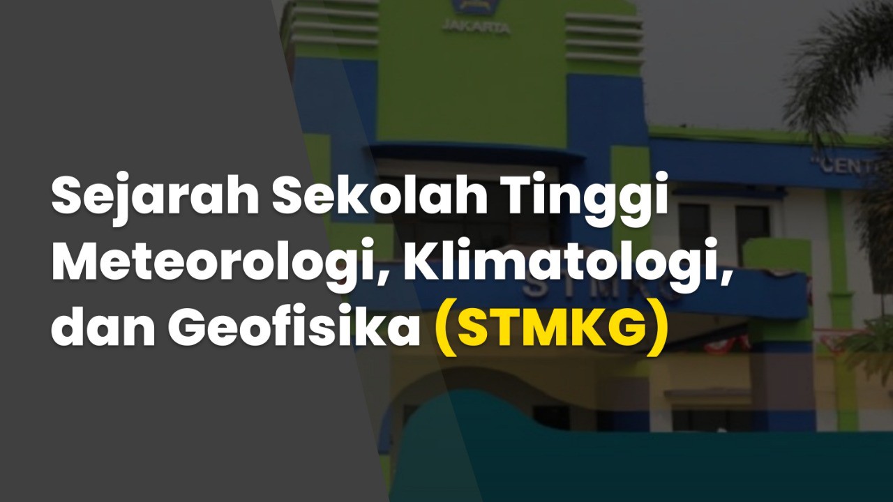 Sejarah Sekolah Tinggi Meteorologi, Klimatologi, dan Geofisika (STMKG)