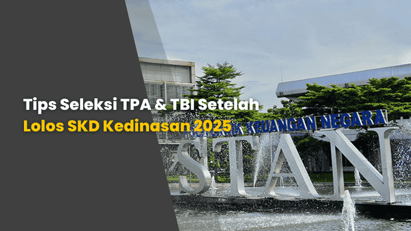 Tips Seleksi TPA & TBI Setelah Lolos SKD Kedinasan 2025