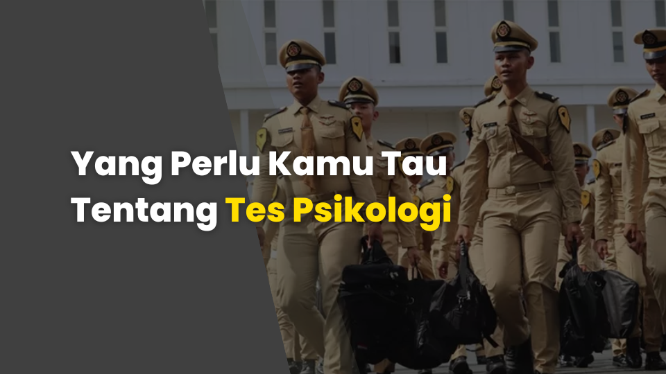 Yang Perlu Kamu Tau Tentang Tes Psikologi