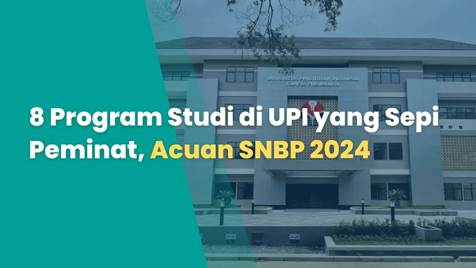 8 Program Studi di UPI yang Sepi Peminat, Acuan SNBP 2024