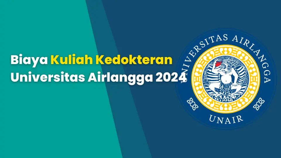 Biaya Kuliah Kedokteran Universitas Airlangga 2024