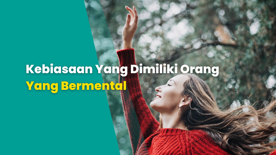 Kebiasaan Yang Dimiliki Orang Yang Bermental