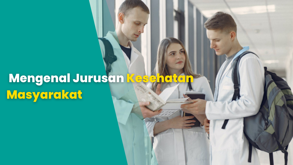 Mengenal Jurusan Kesehatan Masyarakat