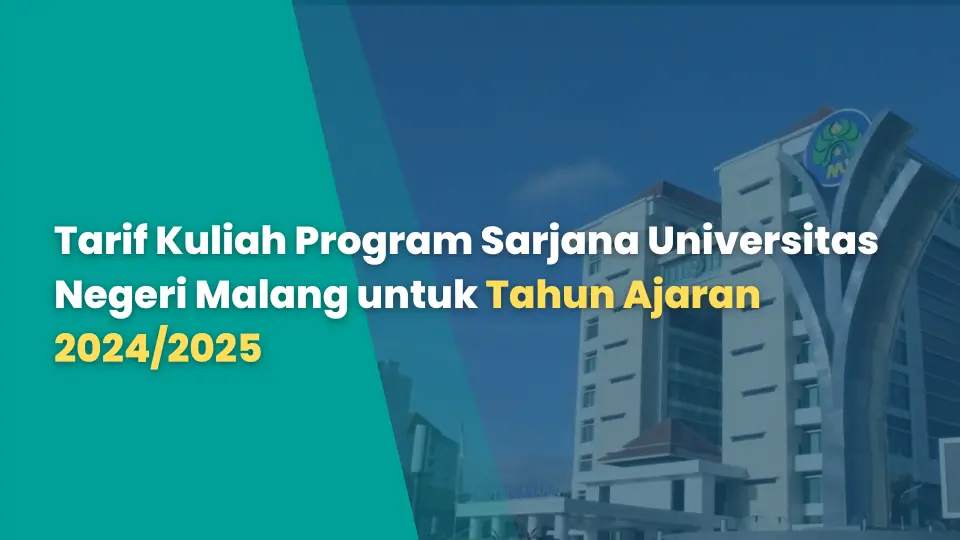 Tarif Kuliah Program Sarjana Universitas Negeri Malang untuk Tahun Ajaran 2024/2025
