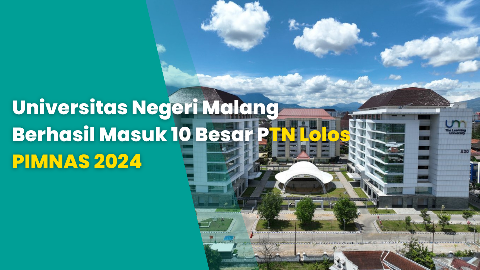 Universitas Negeri Malang Berhasil Masuk 10 Besar PTN Lolos PIMNAS 2024