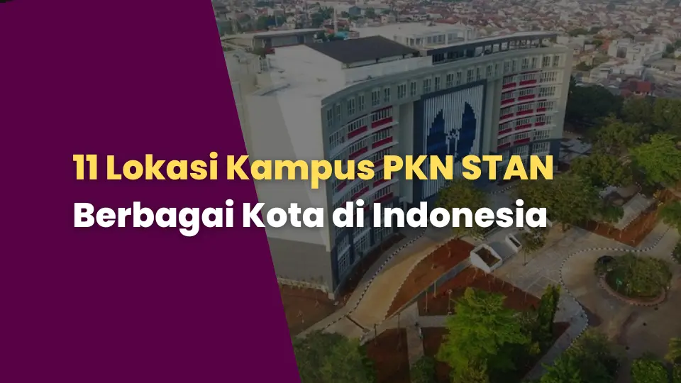 11 Lokasi Kampus PKN STAN Berbagai Kota di Indonesia