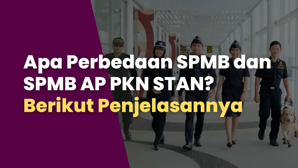 Apa Perbedaan SPMB dan SPMB AP PKN STAN? Berikut Penjelasannya