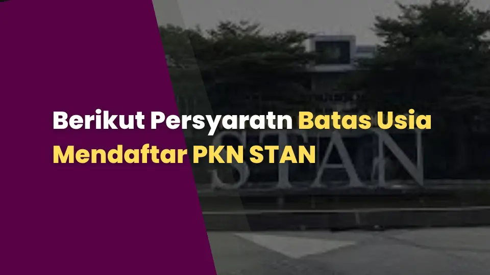 Berikut Persyaratn Batas Usia Mendaftar PKN STAN