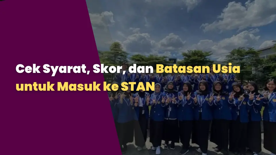 Cek Syarat, Skor, dan Batasan Usia untuk Masuk ke STAN