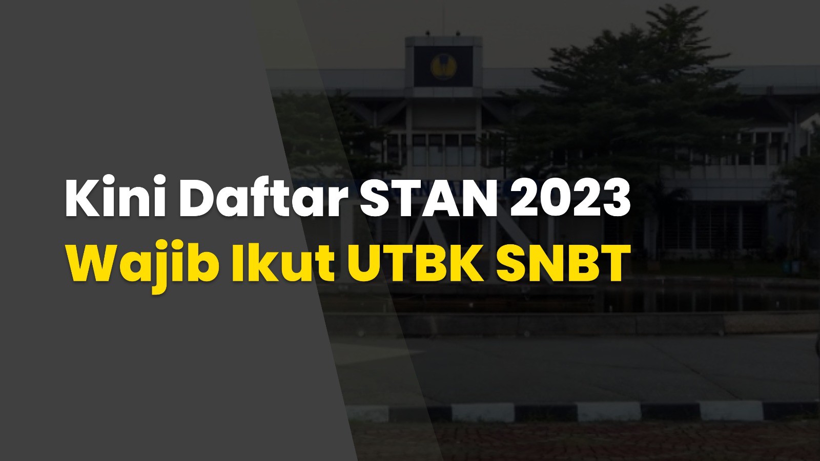 Kini Daftar STAN 2023 Wajib Ikut UTBK SNBT