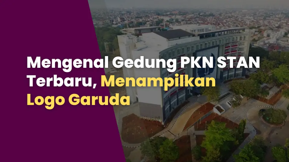 Mengenal Gedung PKN STAN Terbaru, Menampilkan Logo Garuda