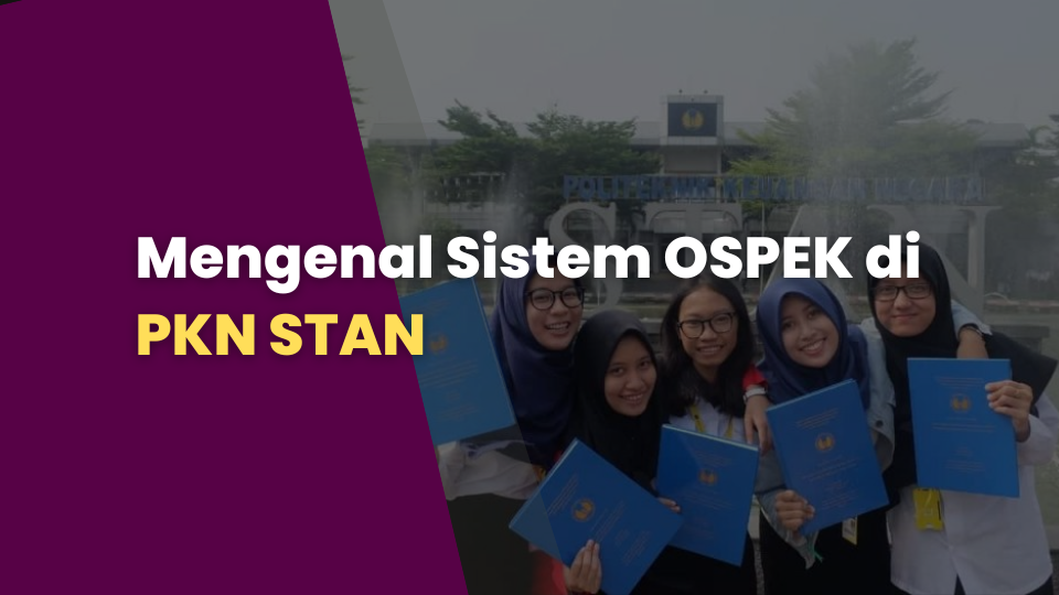 Mengenal Sistem OSPEK di PKN STAN