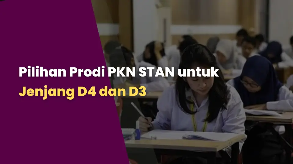 Pilihan Prodi PKN STAN untuk Jenjang D4 dan D3
