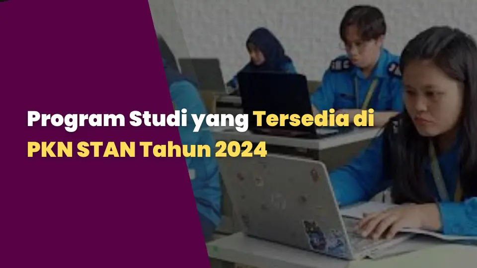 Program Studi yang Tersedia di PKN STAN Tahun 2024