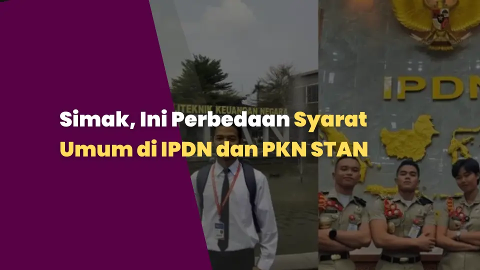 Simak, Ini Perbedaan Syarat Umum di IPDN dan PKN STAN